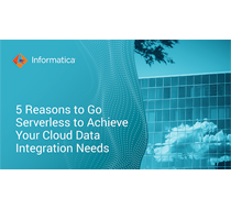 5 Reasons to Go Serverless to Achieve Your Cloud Data Integration Needs