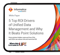 Five ROI Drivers for Unifying Data Management 