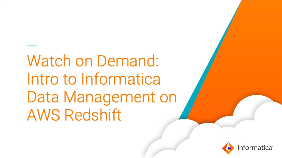rm01-watch-on-demand-intro-to-informatica-data-management-on-aws-redshift-3924070