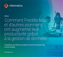 Comment Freddie Mac et d'autres pionniers ont augmenté leur productivité grâce à la gestion de données