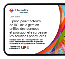 5 facteurs de ROI pour unifier la gestion de données 