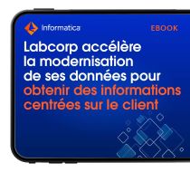 Labcorp accélère la modernisation de ses données pour mieux cerner les besoins de ses clients